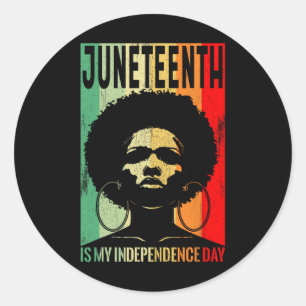 Juneteenth Is My Independence Day Afro Woman Freed Classic Round Sticker