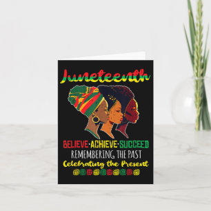 Juneteenth Is My Independence Day Believe Achieve  Card