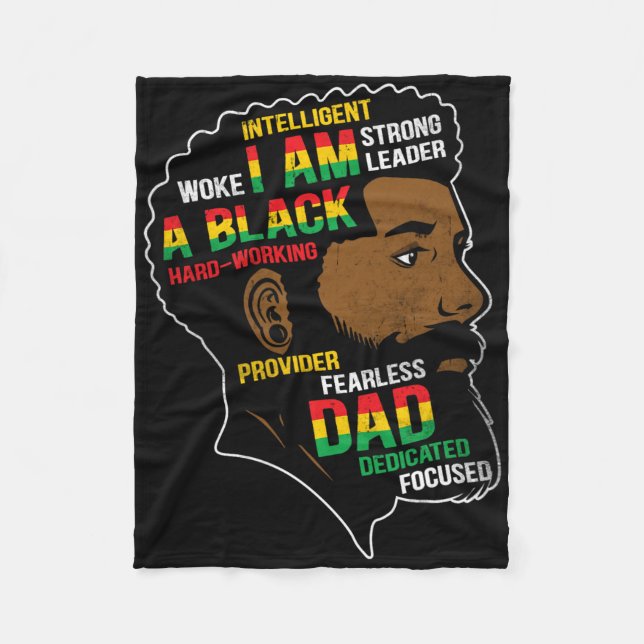 Juneteenth Is My Independence Day Black Dad Father Fleece Blanket (Front)