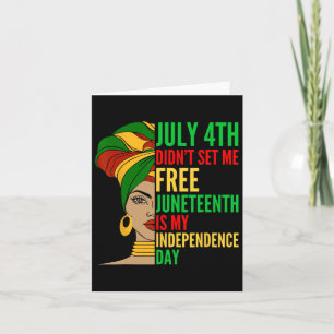Juneteenth Is My Independence Day Black History Ci Card