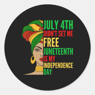 Juneteenth Is My Independence Day Black History Ci Classic Round Sticker