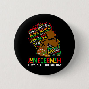 Juneteenth Is My Independence Day Black King Fathe 6 Cm Round Badge