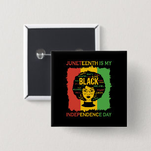 Juneteenth is My Independence Day Black Woman 15 Cm Square Badge