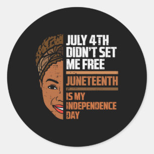 Juneteenth Is My Independence Day Black Woman Afri Classic Round Sticker