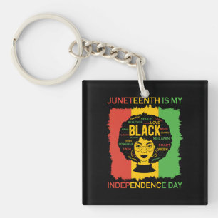 Juneteenth is My Independence Day Black Woman Key Ring