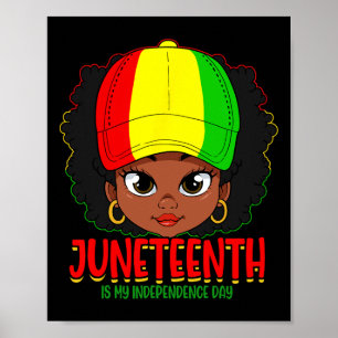 Juneteenth Is My Independence Day Black Women Blac Poster