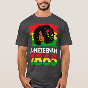 Juneteenth Is My Independence Day Black Women Blac T-Shirt
