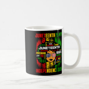 Juneteenth Is My Independence Day Black Women Free Coffee Mug
