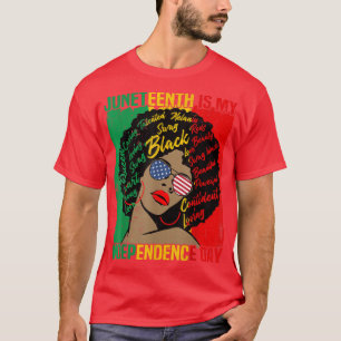 Juneteenth Is My Independence Day Black Women Glas T-Shirt