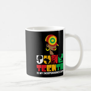 Juneteenth Is My Independence Day Black Women Hat Coffee Mug