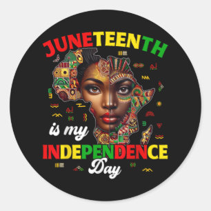 Juneteenth Is My Independence Day For African Classic Round Sticker