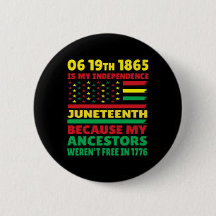 Juneteenth Is My Independence Day Free Black Girl 6 Cm Round Badge