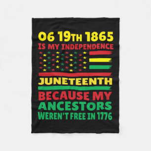 Juneteenth Is My Independence Day Free Black Girl Fleece Blanket