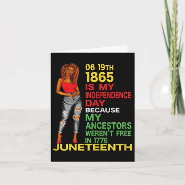 Juneteenth Is My Independence Day Free Black Women Card (Front)