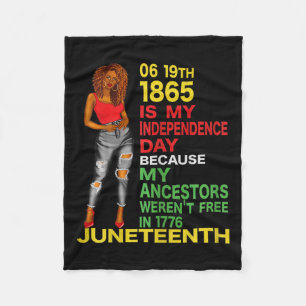 Juneteenth Is My Independence Day Free Black Women Fleece Blanket