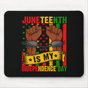 Juneteenth Is My Independence Day Free Ish Black M Mouse Pad
