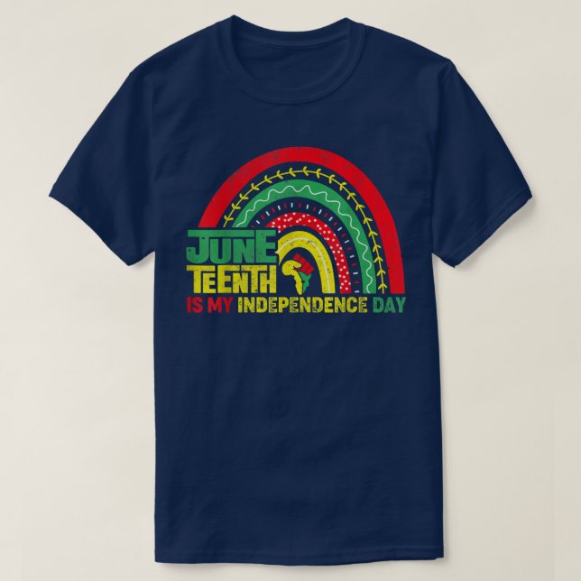 Juneteenth Is My Independence Day Rainbow Juneteen T-Shirt (Design Front)