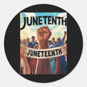 Juneteenth Is Not Just A Day Classic Round Sticker