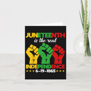Juneteenth Is The Real Independence Day 1865 Freed Card