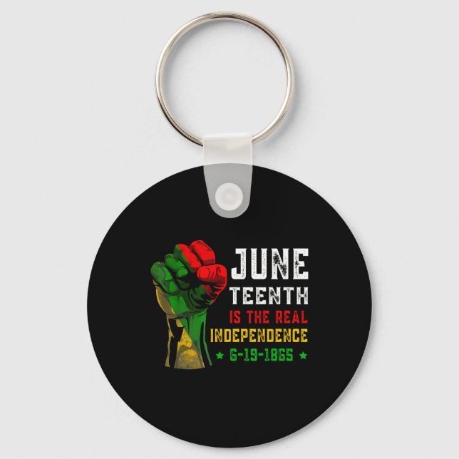 Juneteenth Is The Real Independence Day 1865 Freed Key Ring (Front)