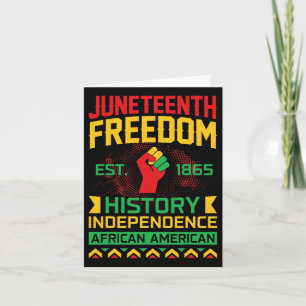 Juneteenth Is The Real Independence Day Freedom 18 Card