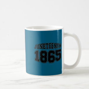 Juneteenth ish since 1865 breaking chains  coffee mug