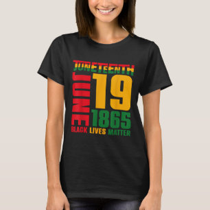 Juneteenth June 19 1865 Black Freedom Day Black T-Shirt