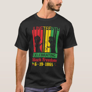 Juneteenth June 19, 1865 Black Freedom T-Shirt