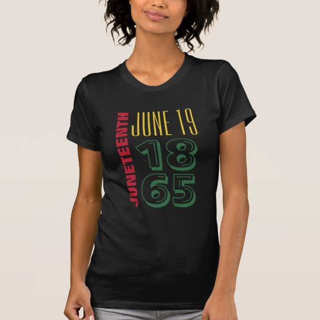Juneteenth June 19 1865 Typography Black History T-Shirt (Front)