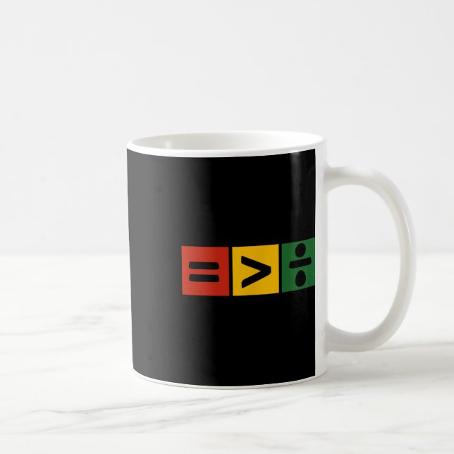 Juneteenth June 19th 1865 Equality Is Greater Than Coffee Mug (Right)