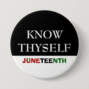 Juneteenth KNOW THYSELF 7.5 Cm Round Badge