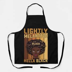 Juneteenth Lightly Melanated Hella Black Melanin Apron