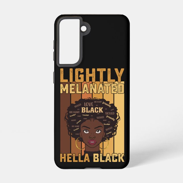 Juneteenth Lightly Melanated Hella Black Melanin Samsung Galaxy S21 Case (Back)