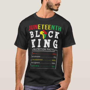 Juneteenth Men Black King Nutritional Facts Freedo T-Shirt