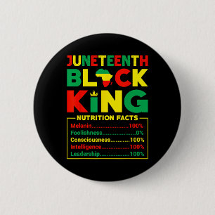 Juneteenth Mens Boy Black King Nutritional Facts C 6 Cm Round Badge