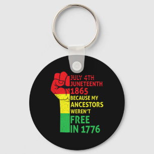 Juneteenth My Ancestors Black African Pride Freedo Key Ring