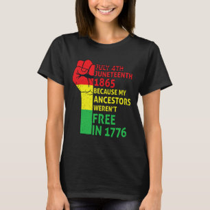 Juneteenth My Ancestors Black African Pride Freedo T-Shirt