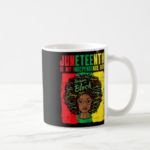 Juneteenth My Independence Day Afro Woman Women Gi Coffee Mug