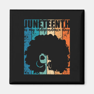 Juneteenth My Independence Day Retro Afro Women Me Magnet