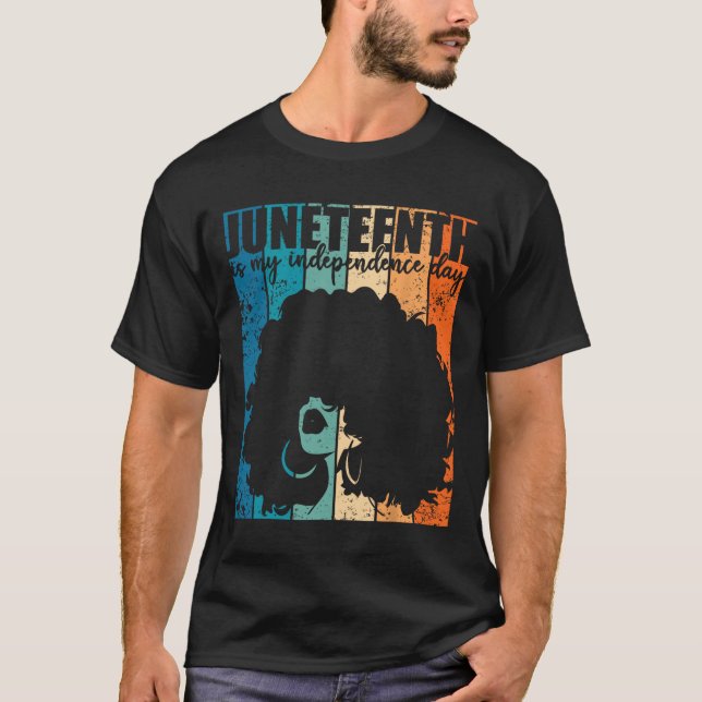Juneteenth My Independence Day Retro Afro Women Me T-Shirt (Front)