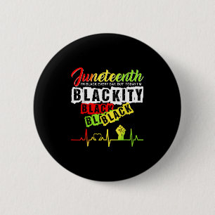 Juneteenth Pride Blackity Black Funny Heartbeat Me 6 Cm Round Badge