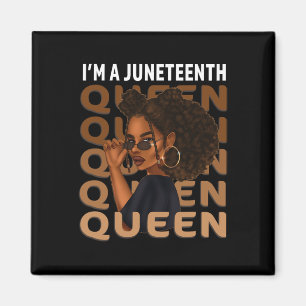 Juneteenth Queen Swag Black Melanin Natural Hair A Magnet