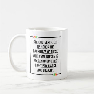 Juneteenth Quotes, Freedom of African American. Coffee Mug