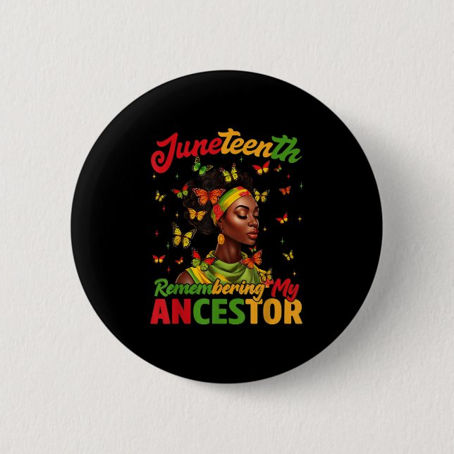 Juneteenth Remembering My Ancestor Pride African W 6 Cm Round Badge (Front)