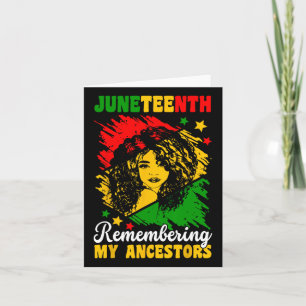Juneteenth Remembering My Ancestors Black History  Card