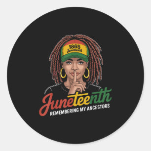Juneteenth Remembering My Ancestors For African Bl Classic Round Sticker