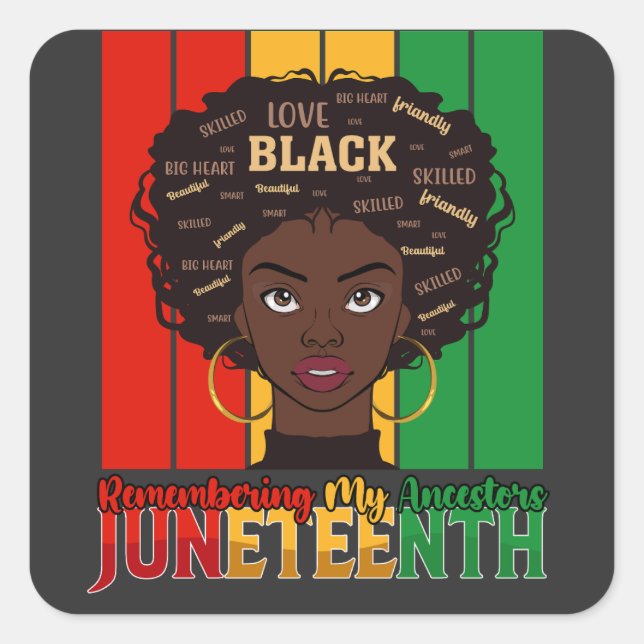 Juneteenth Remembering My Ancestors Girl Melanin Square Sticker (Front)