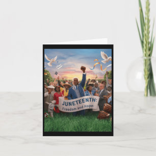 Juneteenth Represents Freedom And Hope For A New Card
