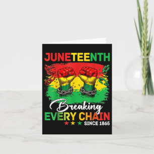 Juneteenth Shirt – Breaking Every Chain Since 1865 Card