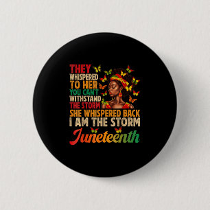 Juneteenth Shirts Women I Am The Storm Black Freed 6 Cm Round Badge